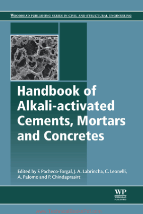 Handbook of Alkaliactivated Cements Mortars and Concretes Edited by F Pacheco Torgal J A Labrincha and C Leonelli A Palomo and P Chindaprasirt