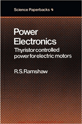 Power Electronics Thyristor Controlled Power for Electric Motors By G D Sims