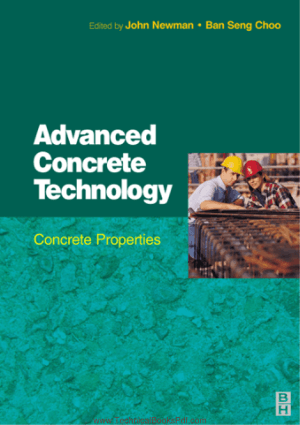 Advanced Concrete Technology Concrete Properties By John Newman and Ban Seng Choo