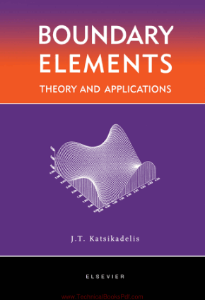 Boundary Elements Theory and Applications By John T Katsikadelis
