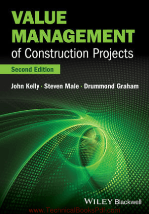 Value Management of Construction Projects 2nd Edition By John Kelly Steven Male Drunimond Graham