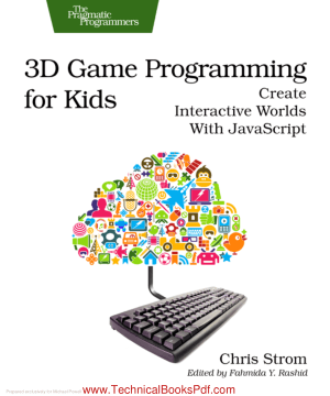 3D Game Programming for Kids Create Interactive Worlds with JavaScript
