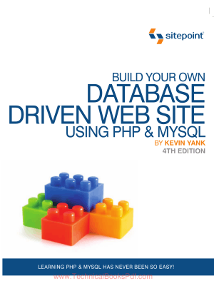 Build Your Own Database Driven Web Site Using PHP and MySQL, 4th Edition By Kevin Yank