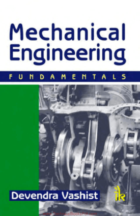 Mechanical Engineering Fundamental By Devendra Vashist