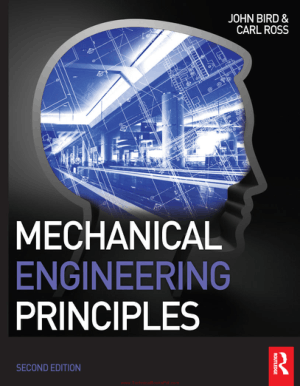 Mechanical Engineering Principles, Second Edition By John Bird and Carl Ross