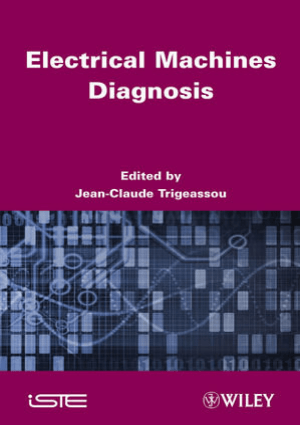Electrical Machines Diagnosis By Jean Claude Trigeassou