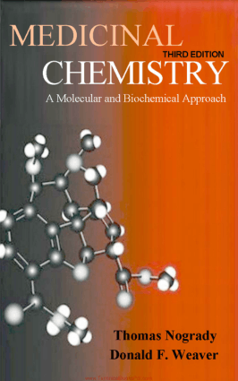 Medicinal Chemistry A Molecular and Biochemical Approach Third Edition By Thomas Nogrady And Donald F. Weaver