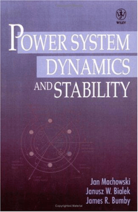 Power System Dynamics and Stability By Jan Machowski and Janusz W Bialek and James R Bumby