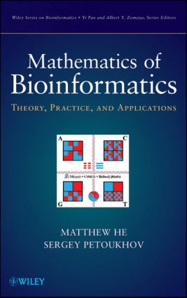 Mathematics of Bioinformatics Theory, Practice, and Applications By Matthew He And Sergey Petoukhov