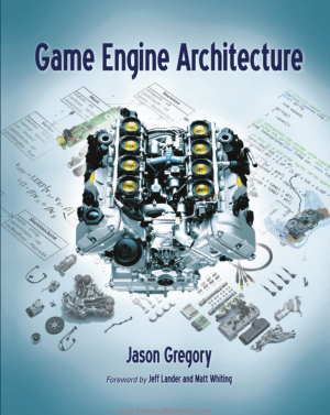 Game Engine Architecture Jason Gregory