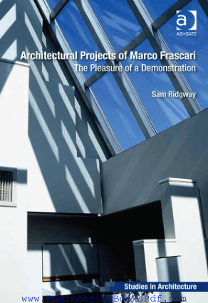 Architectural Projects of Marco frascari the Pleasure of a Demonstration