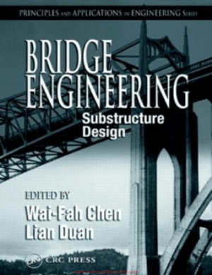 Bridge Engineering Substructure Design By Lian Duan W F Chen