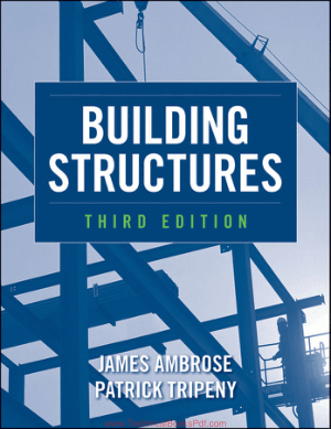 Building Structures Third Edition by James Ambrose and Patrick Tripeny