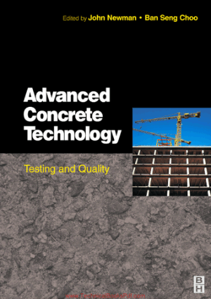 Advanced Concrete Technology Testing and Quality by John Newman | Technical Books Pdf