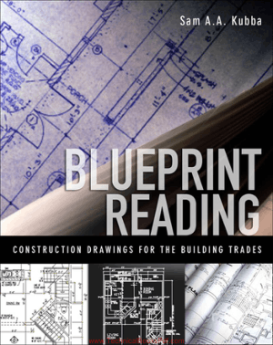 Blueprint Reading Construction Drawings for the Building Trades