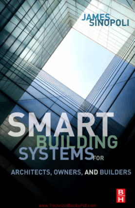 Smart Building Systems for Architects Owners and Builders By James Sinopoli