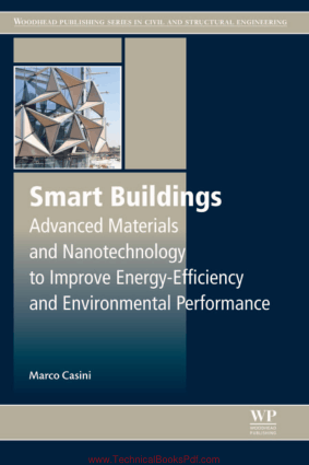 Smart Buildings Advanced Materials and Nanotechnology to Improve Energy Efficiency and Environmental Performance By Marco Casini