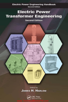 Electric Power Transformer Engineering Second Edition By James H Harlow