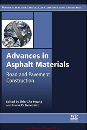 Advances in Asphalt Materials Road and Pavement Construction By Shin Che Huang and Herve Di Benedetto