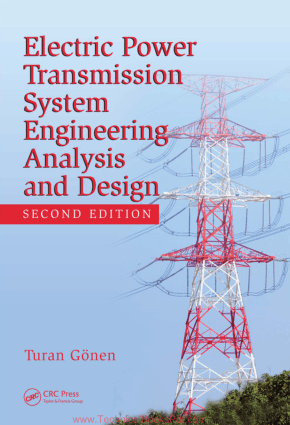 Electric Power Transmission System Engineering Analysis and Design By Turan Gonen