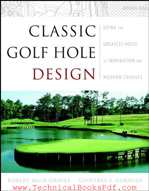 Classic Golf Hole Design By Robert Muir Graves and Geoffrey Cornish