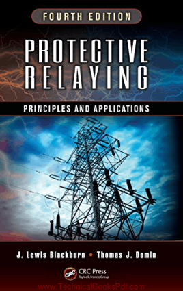 Protective Relaying Principles and Applications 4th Edition By J Lewis Blackburn and Thomas J Domin